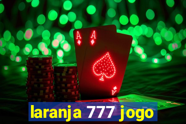 laranja 777 jogo